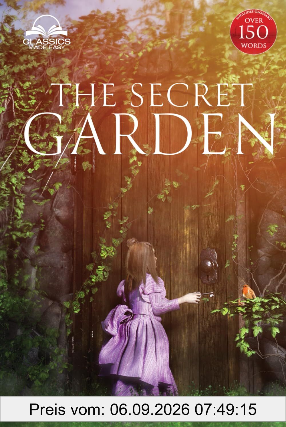 The Secret Garden (Classics Made Easy): Unabridged, with Glossary, Historic Orientation, Character, and Location Guide