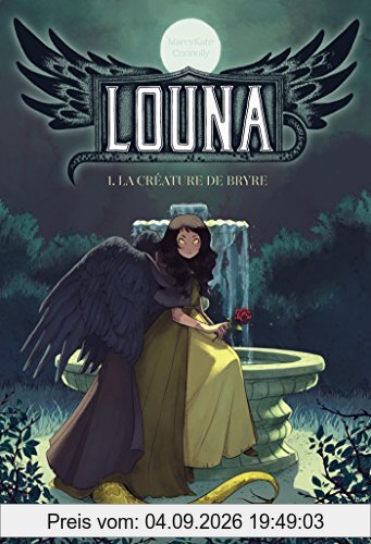 Louna. Vol. 1. La créature de Bryre