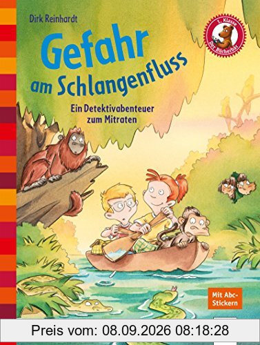 Gefahr am Schlangenfluss. Ein Detektivabenteuer zum Mitraten: Der Bücherbär: Eine Geschichte für Erstleser