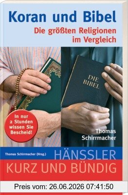Thomas Schirrmacher Koran Und Bibel, Die Größten Religionen Im Vergleich