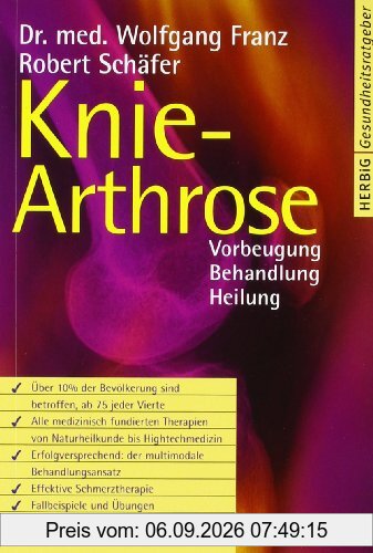 Knie-Arthrose: Vorbeugung - Behandlung - Heilung