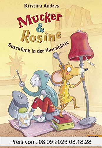 Mucker und Rosine Buschfunk in der Hasenhütte: Roman. Mit farbigen Bildern von Barbara Scholz
