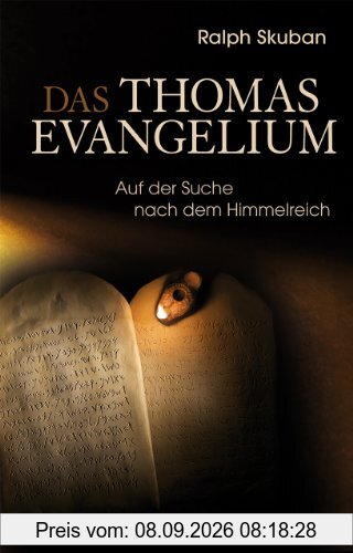 Das Thomas-Evangelium: Auf der Suche nach dem Himmelreich