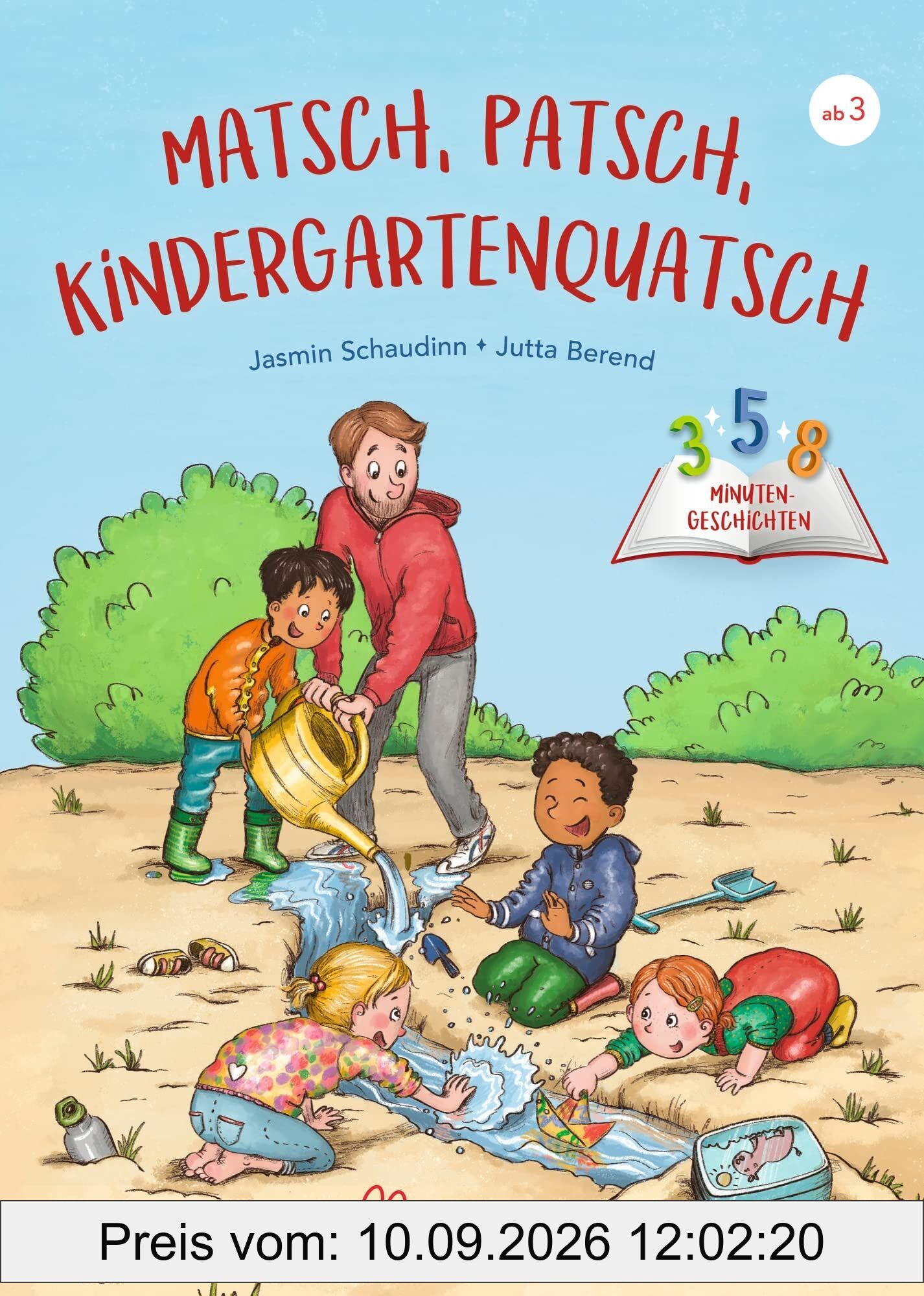 3-5-8 Minutengeschichten. Matsch, Patsch, Kindergartenquatsch