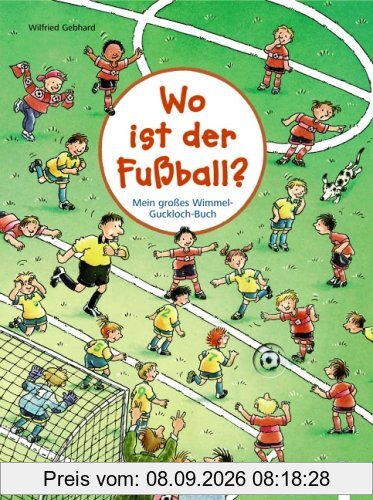 Wimmel-Guckloch-Buch. Wo ist der Fußball?
