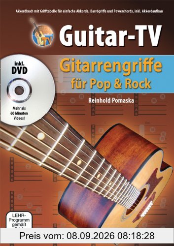 Guitar-TV: Gitarrengriffe für Pop & Rock: Akkordbuch mit Grifftabelle für einfache Akkorde, Barrégriffe und Powerchords, inkl. Akkordaufbau