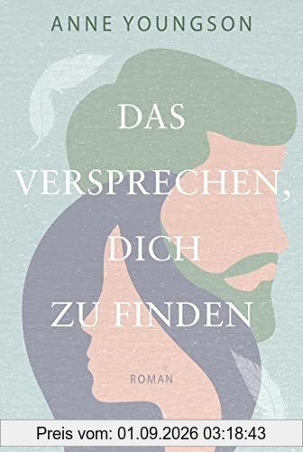 Das Versprechen, dich zu finden: Roman