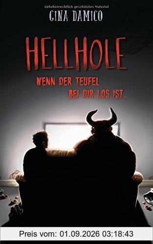 Hellhole - Wenn der Teufel bei dir los ist ...: Roman