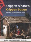 Krippen schauen, Krippen bauen
