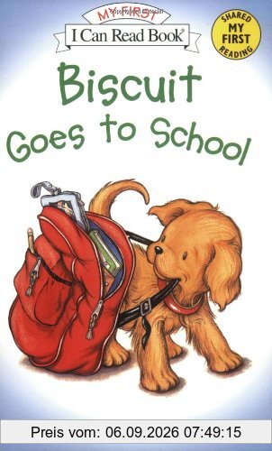 Biscuit Goes to School (My First I Can Read)