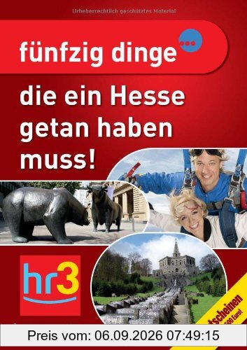 fünfzig Dinge, die ein Hesse getan haben muss: Mit Gutscheinen im Wert von über 500 Euro