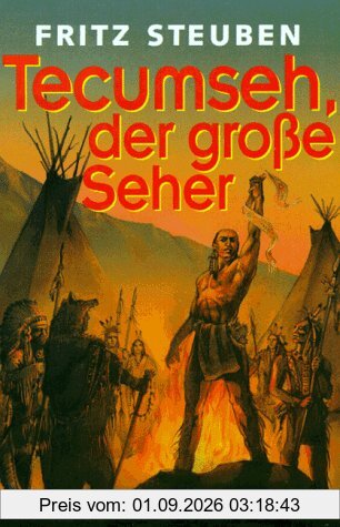 Tecumseh, der große Seher. ( Ab 10 J.)