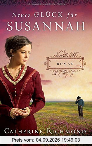 Neues Glück für Susannah: Roman.