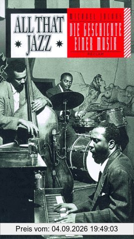 All That Jazz. Die Geschichte einer Musik