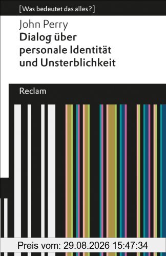 John Perry Dialog über Personale Identität Und Unsterblichkeit, (Was Bedeutet Das Alles?)