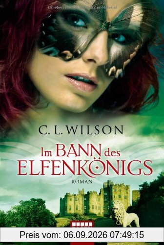 Im Bann des Elfenkönigs: Roman