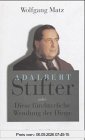 Adalbert Stifter: oder Diese fürchterliche Wendung der Dinge