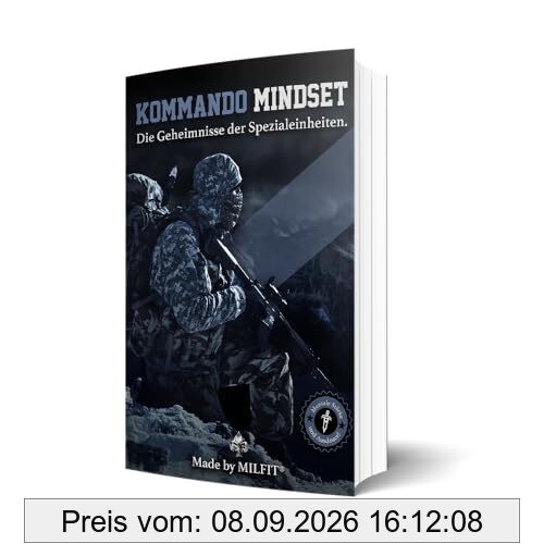 MILFIT - Kommandomindset | Die Geheimnisse der Spezialeinheiten | Der Weg zum Mindset eines Kommandosoldaten | Mindsetentwicklung | Military Fitness