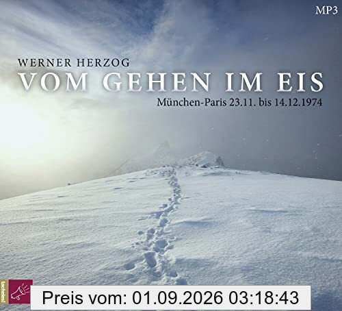 Vom Gehen im Eis: München-Paris 23.11.-14.12.1974