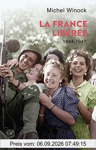 La France libérée : 1944-1947