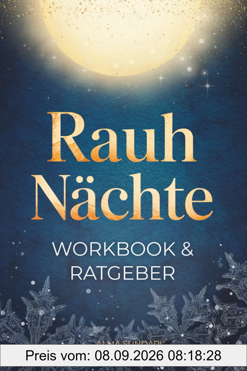 Rauhnächte Workbook & Ratgeber: in 12 Nächten zu Klarheit, Leichtigkeit & Neubeginn | dein 2-in-1 Begleiter – mit Ritualen, Reflexionen & Impulsen, ... | inkl. Playlist & Affirmationskarten