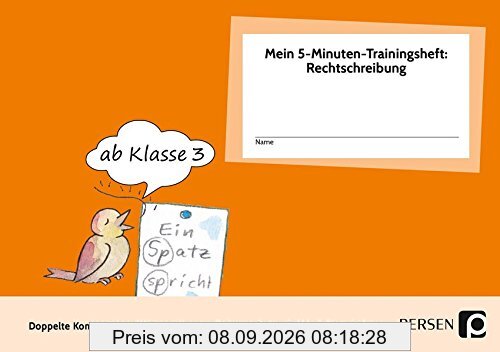 Mein 5-Min-Trainingsheft: Rechtschreibung 2, Kl. 3: Doppelte Konsonanten, Wörter mit e, eu, Dehnungs-h, tz, ck, V/v & Fremdwörter (3. und 4. Klasse) (Das Bergedorfer 5-Minuten-Training)
