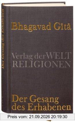 Bhagavad Gita: Der Gesang des Erhabenen