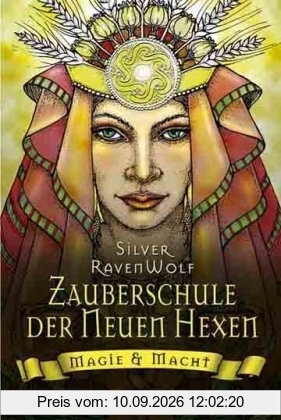 Zauberschule der Neuen Hexen: Magie & Macht