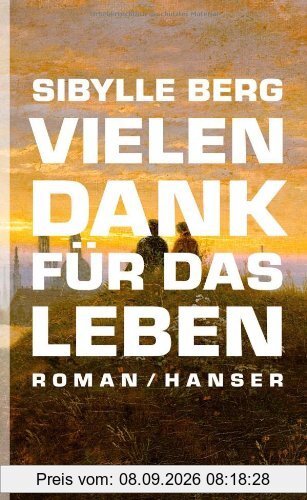 Vielen Dank für das Leben: Roman