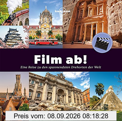 Film ab!: Eine Reise zu den spannendsten Drehorten der Welt (Lonely Planet Reisebildbände)