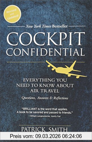 Patrick Smith Cockpit Confidential, Everything You Need To Know About Air Travel, Questions, Answers, And Reflections