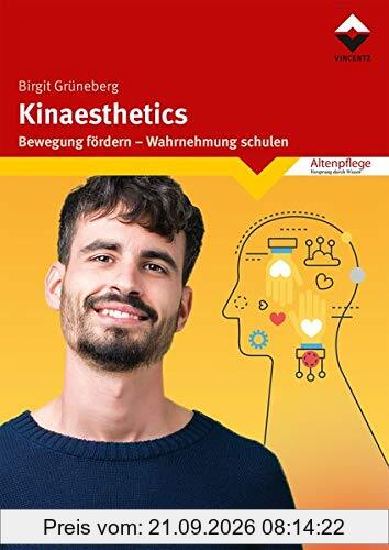 Kinaesthetics: Bewegung fördern - Wahrnehmung schulen