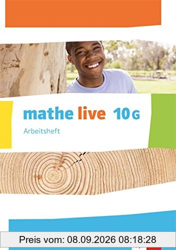 mathe live 10G: Arbeitsheft mit Lösungsheft Klasse 10 (G-Kurs) (mathe live. Ausgabe W ab 2014)