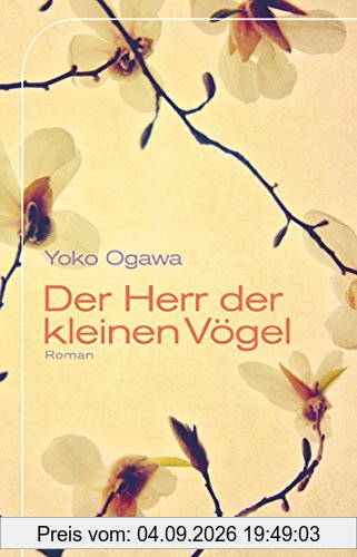 Der Herr der kleinen Vögel: Roman