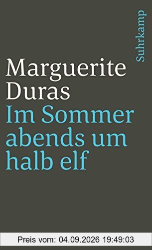 Im Sommer abends um halb elf: Roman. Aus dem Französischen von Ilma Rakusa (suhrkamp taschenbuch)