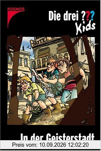 Die drei ??? Kids: Die drei Fragezeichen-Kids, Bd.15: In der Geisterstadt