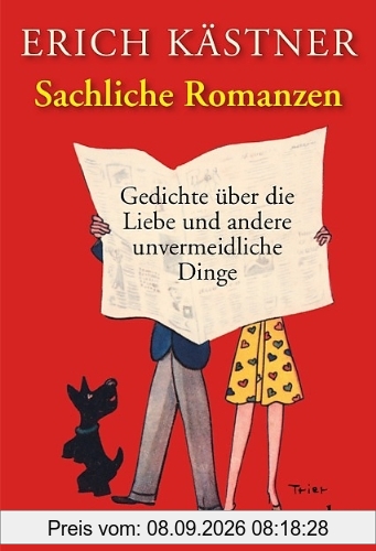 Sachliche Romanzen: Gedichte über Liebe und andere unvermeidliche Dinge