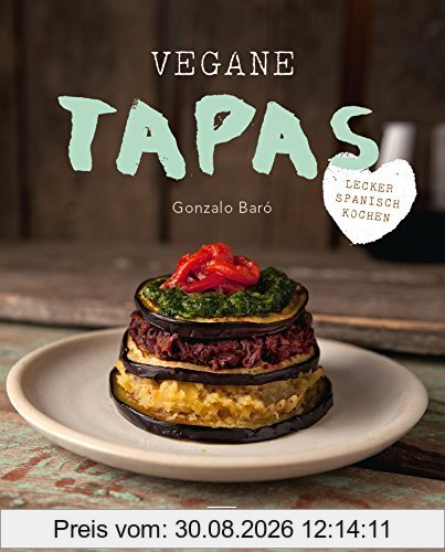 Vegane Tapas: vegan spanisch kochen