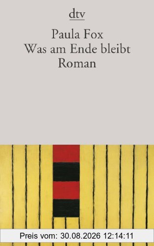 Was am Ende bleibt: Roman