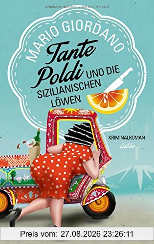 Tante Poldi und die sizilianischen Löwen: Kriminalroman