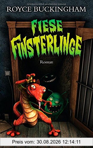 Fiese Finsterlinge: Roman