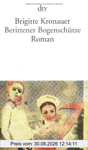 Berittener Bogenschütze: Roman
