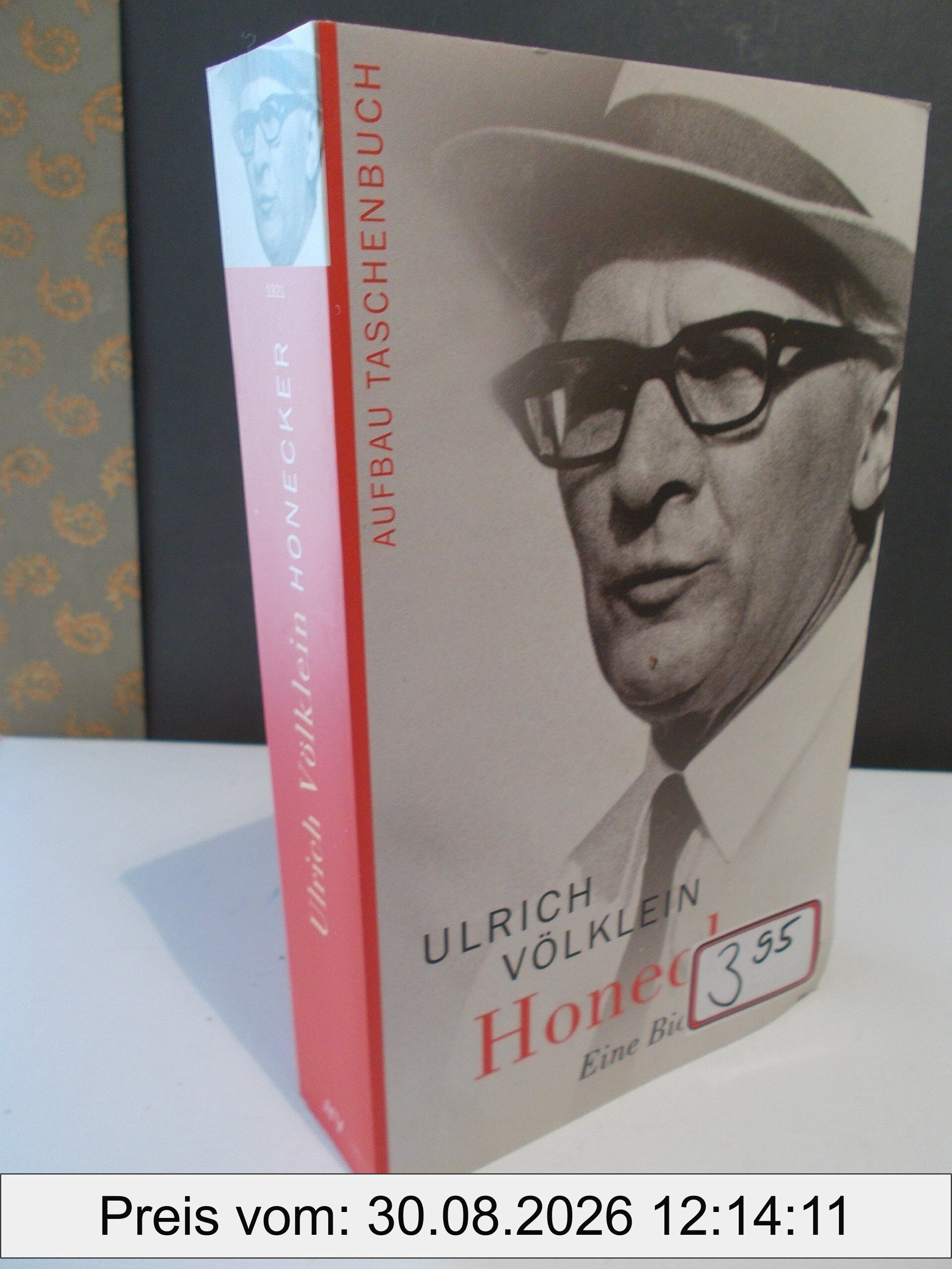 Honecker. Eine Biographie