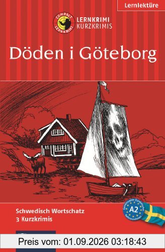 Döden i Göteborg. Compact Lernkrimi. Schwedisch Grundwortschatz - Niveau A2