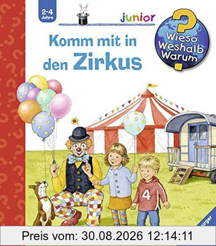Komm mit in den Zirkus (Wieso? Weshalb? Warum? junior, Band 57)