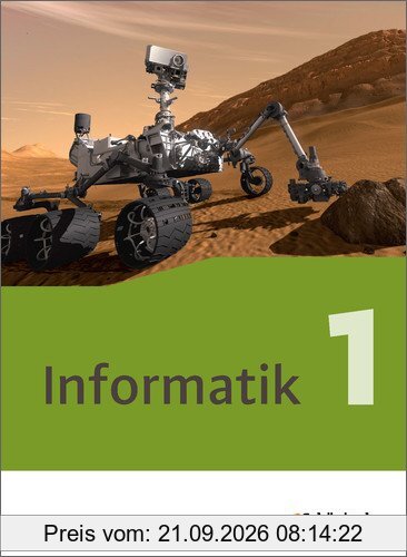 Informatik - Lehrwerk für die gymnasiale Oberstufe - Neubearbeitung: Schülerband 1: Einführungsphase
