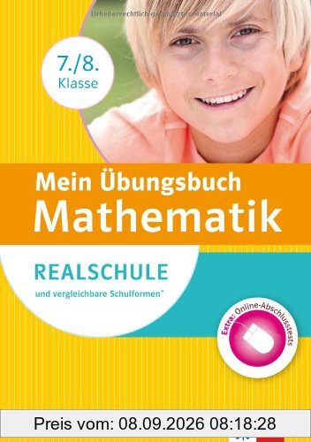 Klett Mein Übungsbuch Mathematik 7./8. Klasse: für Realschule und vergleichbare Schulformen