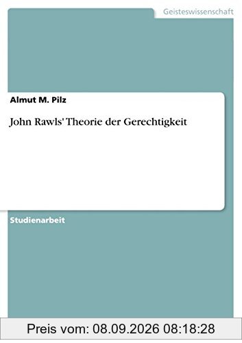John Rawls' Theorie der Gerechtigkeit