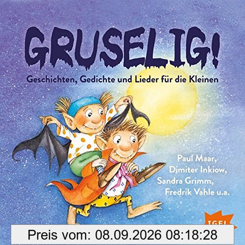 Gruselig: Geschichten, Gedichte und Lieder für die Kleinen