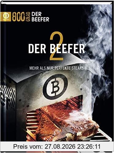 Der Beefer - Bd. 2: Mehr als nur perfekte Steaks